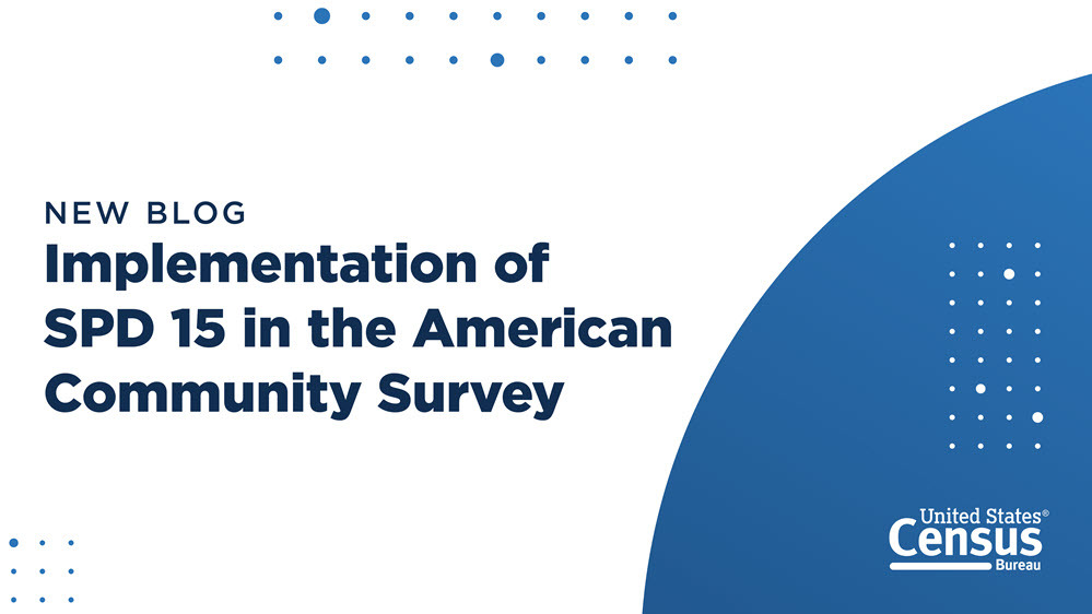 Random Samplings Blog: Implementation of SPD 15 in the American Community Survey