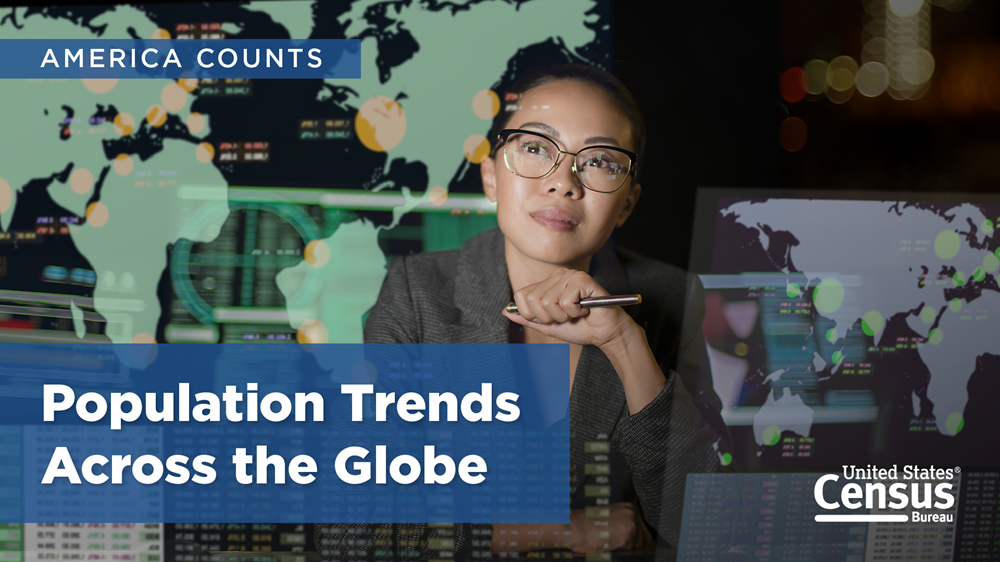 America Counts Population Trends Across the Globe