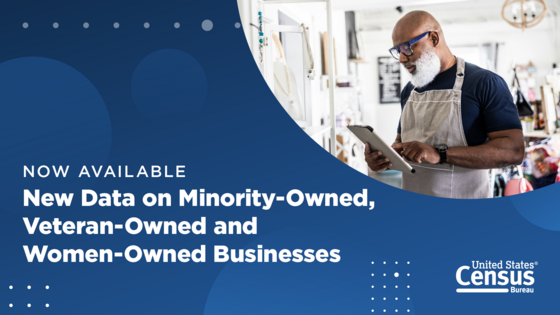 New Data on Minority-Owned, Veteran-Owned and Women-Owned Businesses 