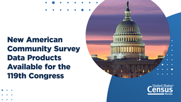 ACS: New American Community Survey Data Products Available for the 119th Congress