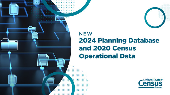 2024 Planning Database and New 2020 Census Operational Data
