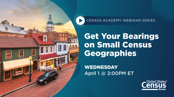 Webinar: Get Your Bearings on Small Census Geographies