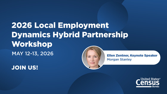 2026 Local Employment Dynamics Partnership Workshop: Join Us
