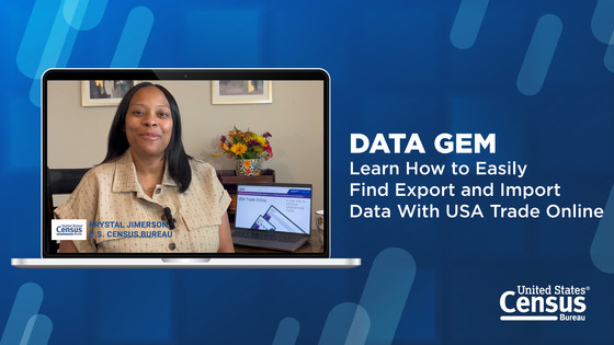 Data Gem: Learn How to Easily Find Export and Import Data With USA Trade Online