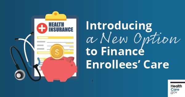 Introducing a New Option to Finance Enrollees’ Care