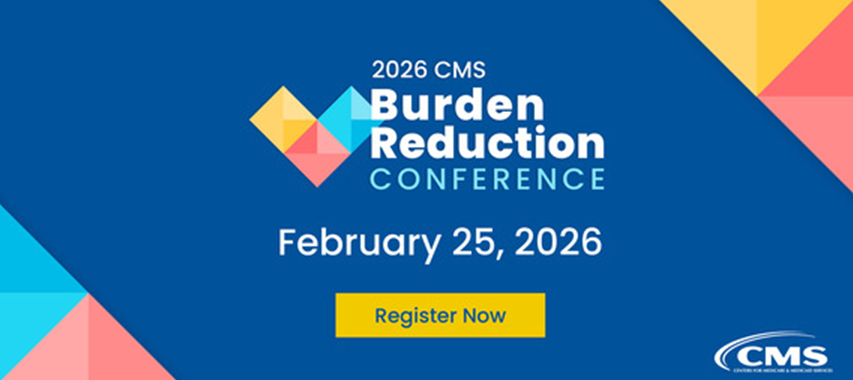 Register for the 2026 CMS Burden Reduction Conference