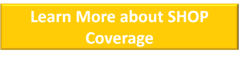 Learn More about SHOP Coverage