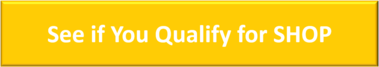 See if You Qualify for SHOP