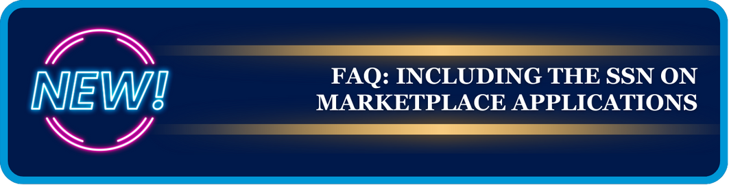 FAQ: Including the SSN on Marketplace Applications