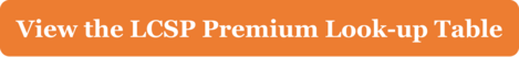 View the LCSP Premium Look-up Table