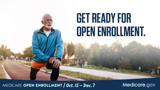"Get Ready for Open Enrollment. Oct. 15 - Dec. 7" Medicare.gov linked image.