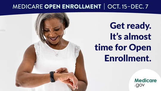 Get ready. It's almost time for Open Enrollment.