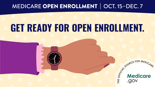 GET READY FOR OPEN ENROLLMENT