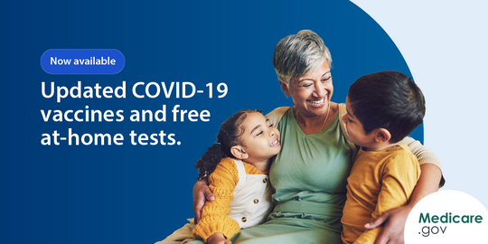 UPDATED COVID VACCINES AND FREE AT HOME TESTS