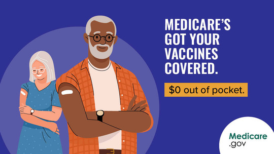 MEDICARE'S GOT YOUR VACCINES COVERED