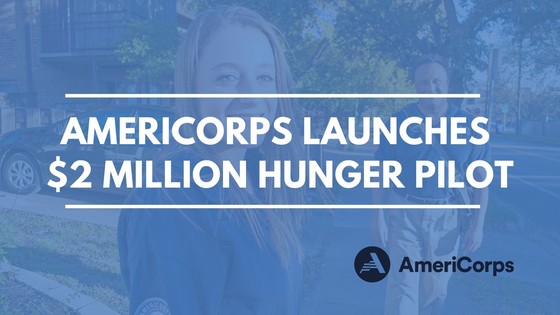 AmeriCorps Launches $2 Million Hunger Relief Pilot