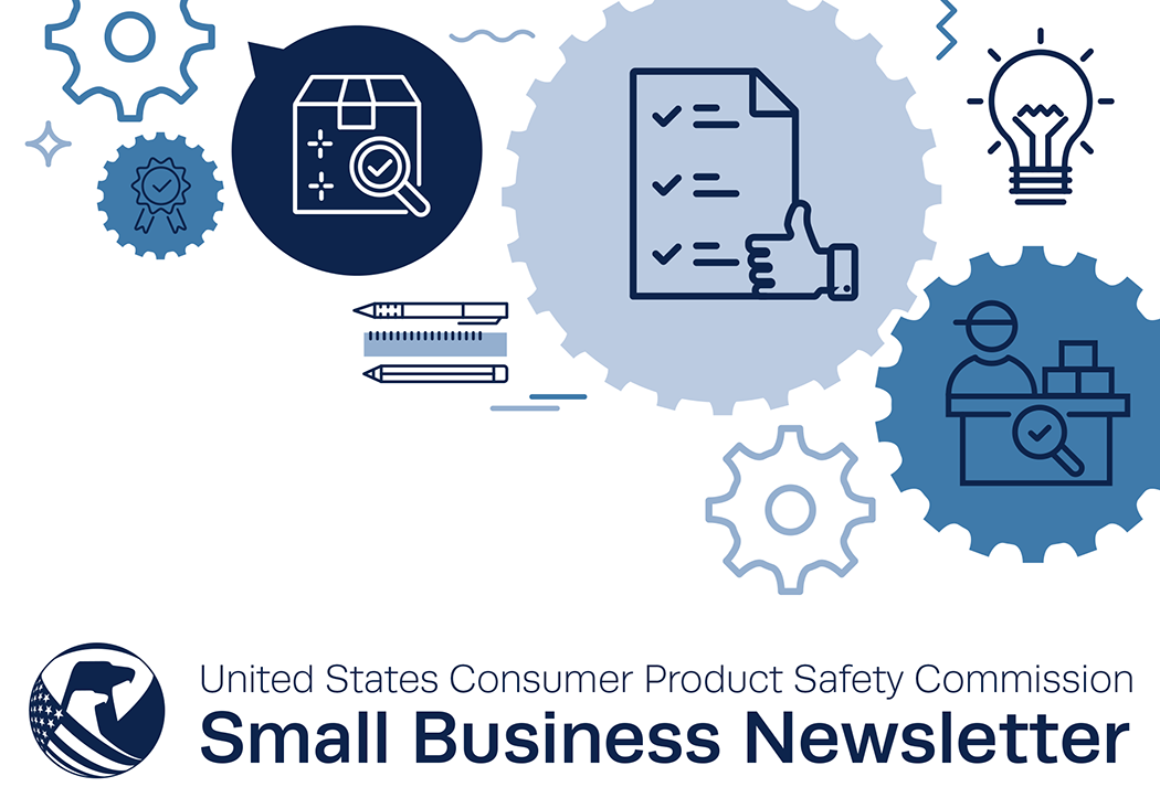 U.S. Consumer Product Safety Commission Small Business Newsletter masthead graphic
