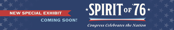 Spirit of '76 Special Exhibit - Coming Soon