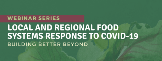 Local and Regional Food Systems Response to COVID-19
