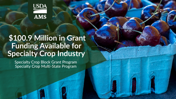 $100.9 Million Available through Specialty Crop Block Grant and Specialty Crop Multi-State Programs
