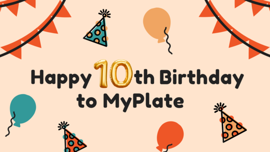 MyPlate Turns 10