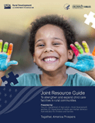Cover of Joint Resource Guide To strengthen and expand child care facilities in rural communities.