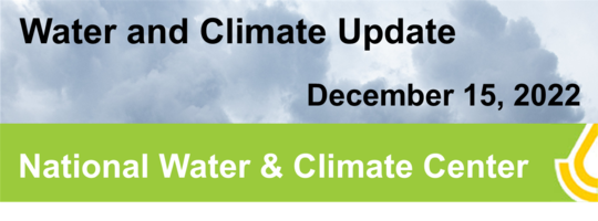 Water and Climate Update, December 15, 2022