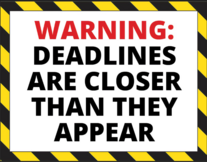 deadlines close