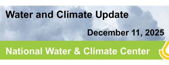 Water and Climate Update, December 11, 2025