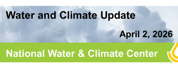 Water and Climate Update, April 2, 2026
