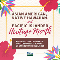 Asian American, Native Hawaiian and Pacific Islander Heritage Month graphic, courtesy of USDA.