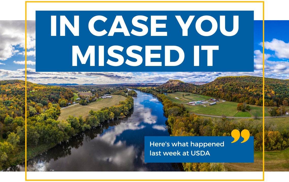 In case you missed it, here's what happened this week at USDA