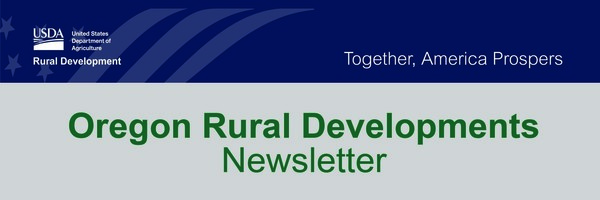 USDA Rural Development, Oregon Rural Developments Newsletter