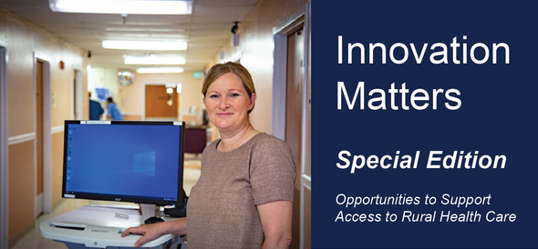 Innovation Matters - November 2020 - Opportunities to Support Access to Rural Health Care