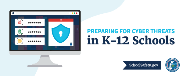 Preparing for Cyber Threats in K-12 Schools