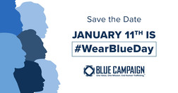 Save the Date. January 11th is #WearBlueDay. Blue Campaign logo.