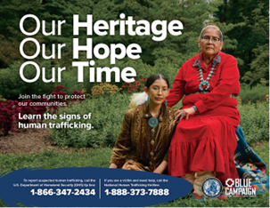New Native Communities Poster: Our Heritage; Our Hope; Our Time. Join the fight to protect our communities. Learn the signs of human trafficking.