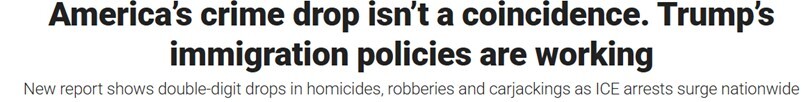 America's crime drop isn't a coincidence. Trump's immigration policies are working.