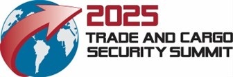 2025 Trade and Cargo Security Summit