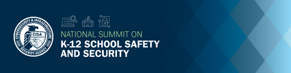 National Summit on K-12 School Safety and Security