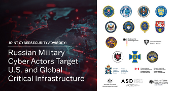 Joint Cybersecurity Advisory: Russian Military Cyber Actors Target U.S. and Global Critical Infrastructure