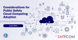 Considerations for Public Safety Cloud Computing Adoption