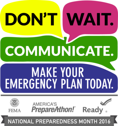 Three multicolored word bubbles: Don’t. Wait. Communicate. Make Your Emergency Plan Today. Seal of the Department of Homeland Security, FEMA. 