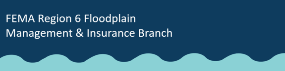 FEMA Region 6 Floodplain Management and Insurance Logo with blue waves