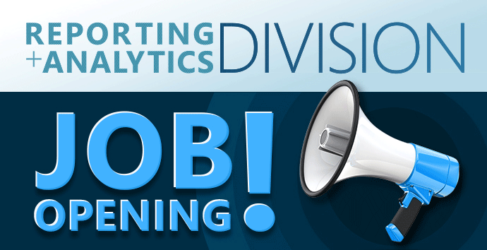 Reporting and Analytics Division Job Opening!