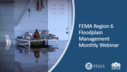 FEMA Region 6 Monthly training icon. Shows flooded home with FEMA and NFIP logo. 