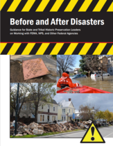 Before and After Disasters: Guidance for State and Tribal Historic Preservation Leaders on Working with FEMA, NPS, and Other Federal Agencies