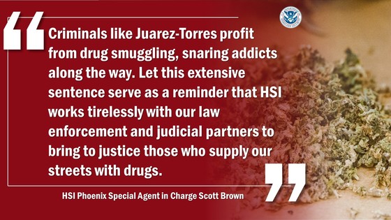 HSI Phoenix, multiagency investigation results in lengthy prison sentence for Mexico-based narcotics trafficker