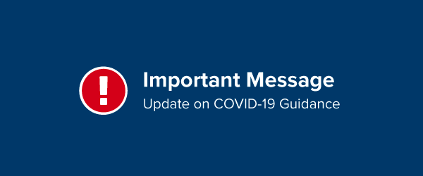 Image with text, "Important Message: Update on COVID-19 Guidance"