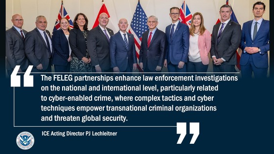 'The FELEG partnerships enhance law enforcement investigations on the national and international level, particularly related to cyber-enabled crime, where complex tactics and cyber techniques empower transnational criminal organizations and threaten global security.' -- Acting Director Lechleitner